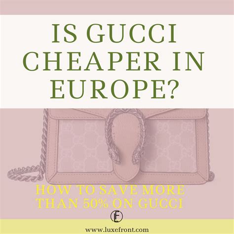 gucci cheaper in italy|is gucci cheap in italy.